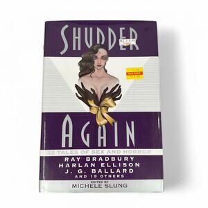 Shudder Again 22 Tales of Sex and Horror Edited by Michelle Slung Hardcover Book